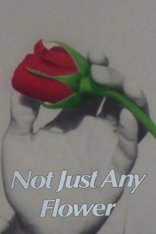 Not Just Any Flower Poster