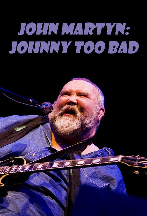 John Martyn: Johnny Too Bad Poster