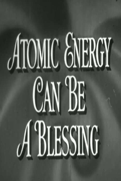 Atomic Energy Can Be A Blessing Poster