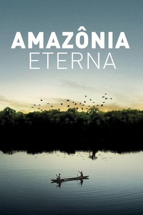 Eternal Amazonia Poster