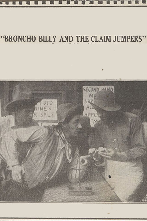 Broncho Billy and the Claim Jumpers Poster
