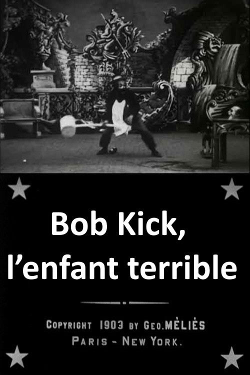 Bob Kick, the Mischievous Kid Poster