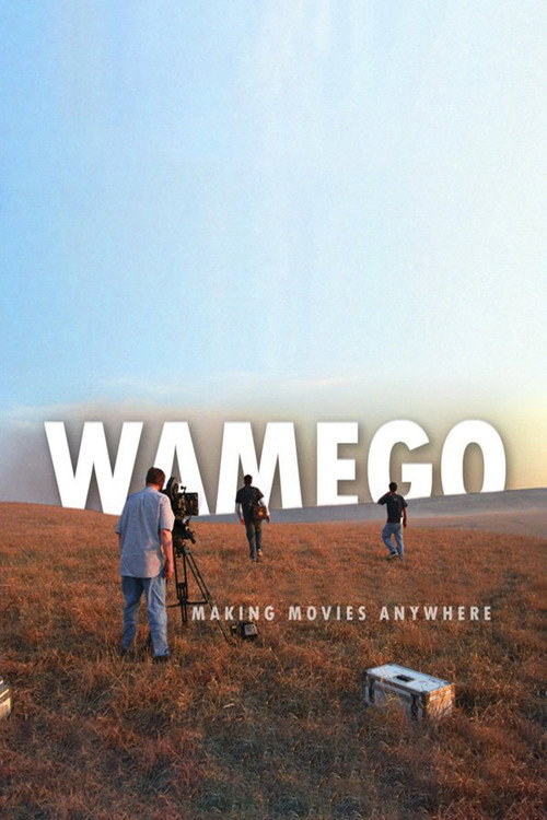 WAMEGO: Making Movies Anywhere Poster