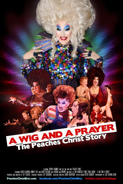 A Wig and a Prayer: The Peaches Christ Story Poster