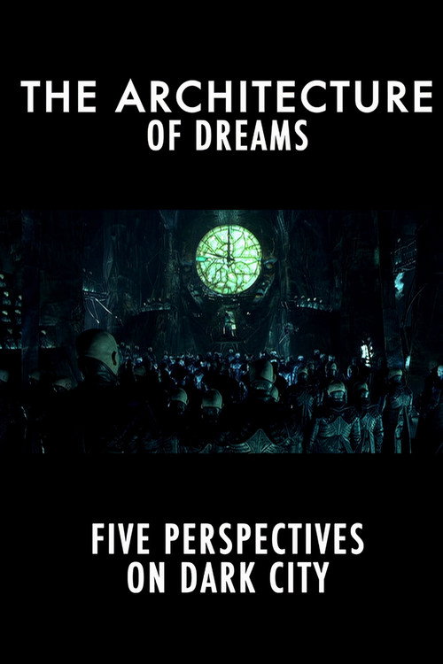 Dark City: The Architecture of Dreams Poster