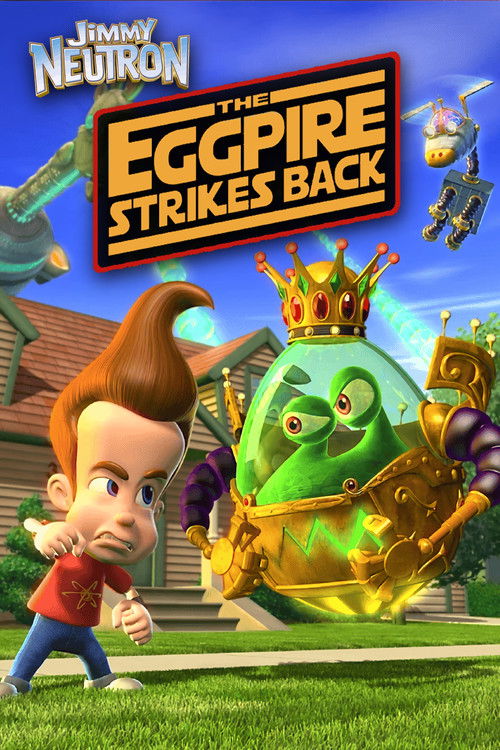 Jimmy Neutron: The Eggpire Strikes Back Poster