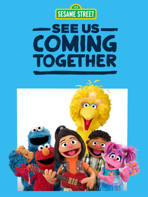 Sesame Street: See Us Coming Together Poster