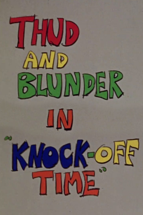 Thud and Blunder in "Knock-Off Time" Poster