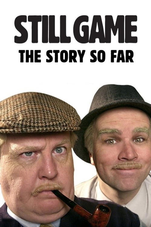 Still Game: The Story So Far Poster