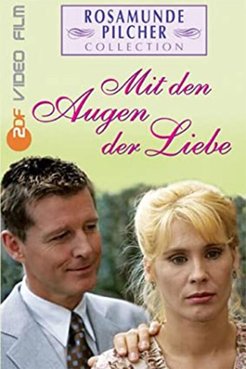 Rosamunde Pilcher: Mit den Augen der Liebe Poster