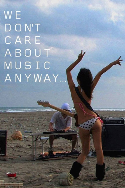 We Don't Care About Music Anyway Poster