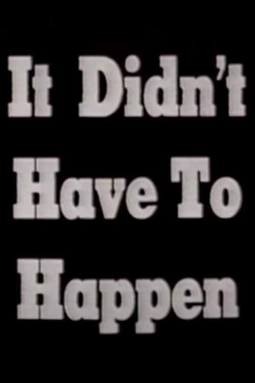 It Didn't Have To Happen Poster