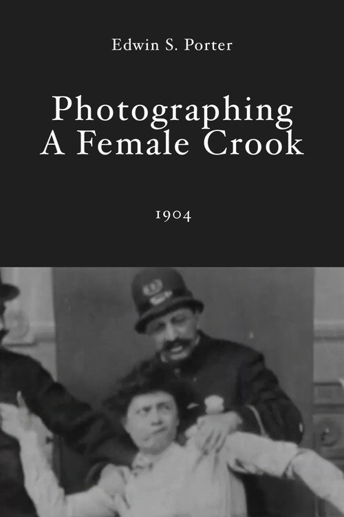 Photographing a Female Crook Poster