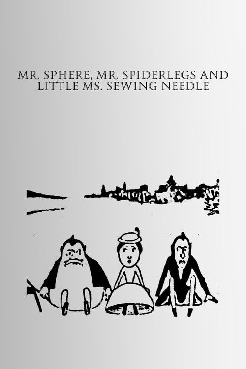 Mr. Sphere, Mr. Spiderlegs and Little Ms. Sewing Needle Poster
