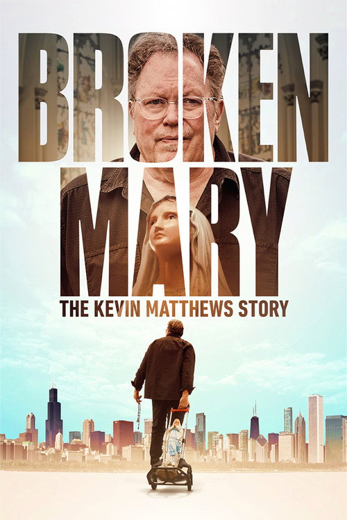 Broken Mary: The Kevin Matthews Story Poster