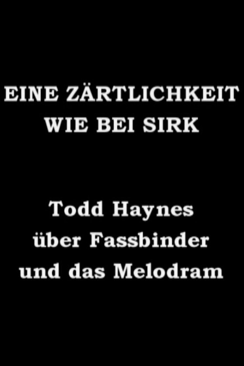 Eine Zärtlichkeit wie bei Sirk - Todd Haynes über Fassbinder und das Melodram Poster