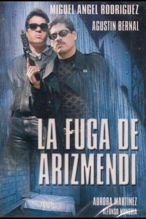 La fuga de Arizmendi Poster