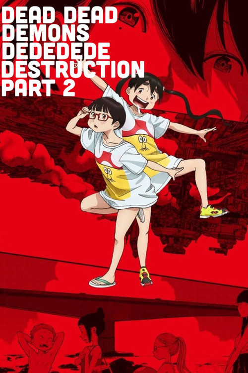 Dead Dead Demon's Dededede Destruction Part 2 Poster