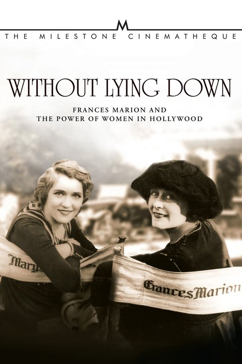 Without Lying Down: Frances Marion and the Power of Women in Hollywood Poster