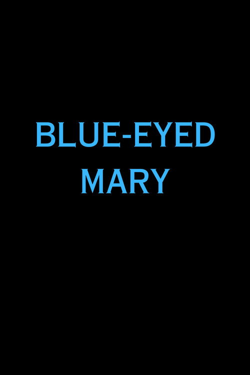 Blue-Eyed Mary Poster