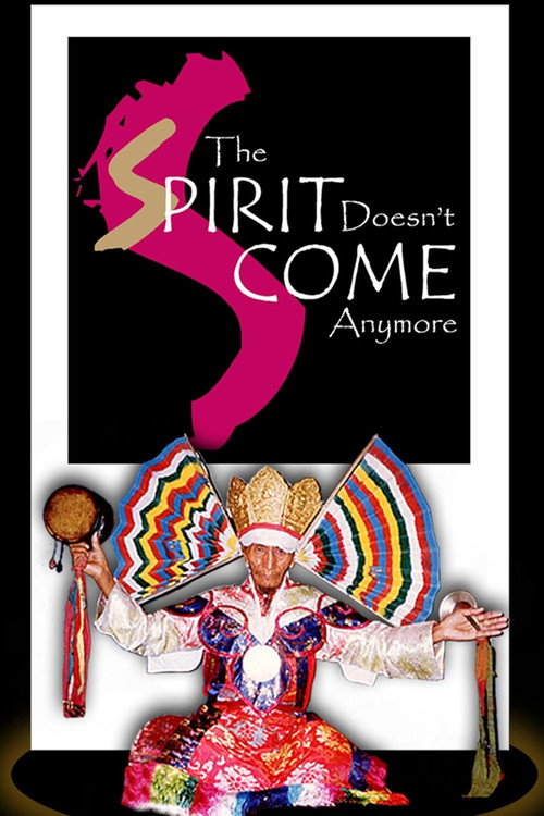 The Spirit Doesn't Come Anymore Poster