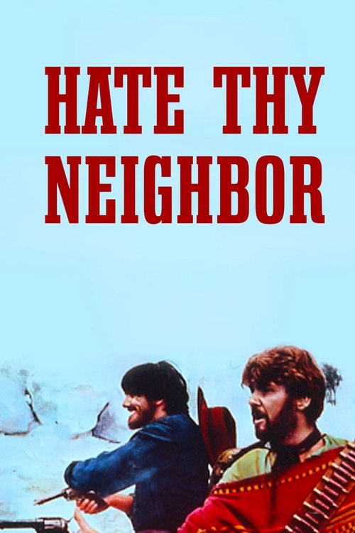 Hate Thy Neighbor Poster