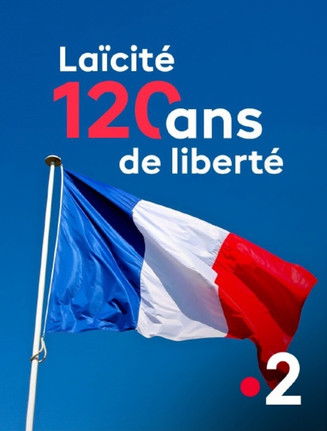 Laïcité, l'exception française - 120 ans, et maintenant ? Poster