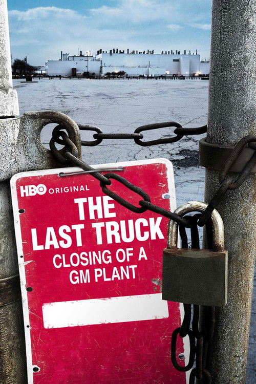 The Last Truck: Closing of a GM Plant Poster