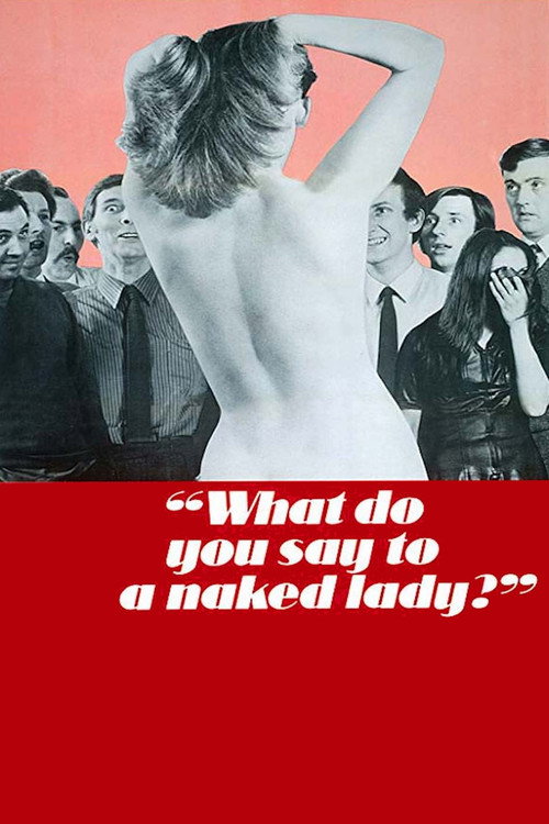 What Do You Say to a Naked Lady? Poster
