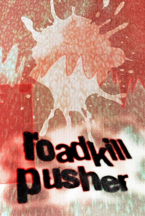 Roadkill Pusher Poster