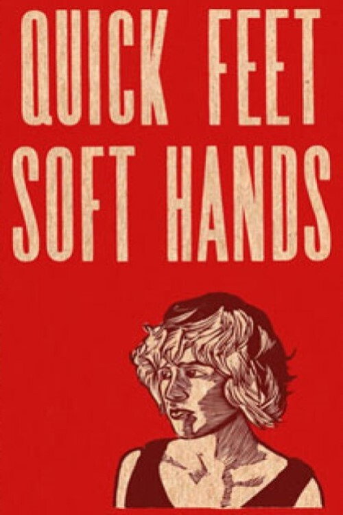 Quick Feet, Soft Hands Poster