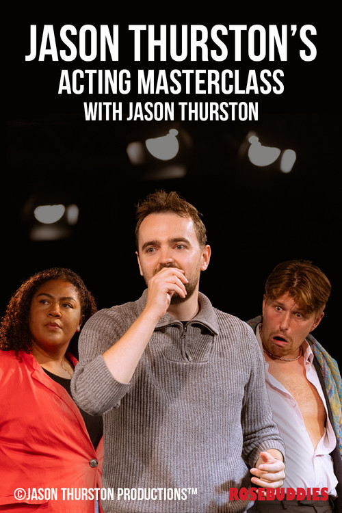 Jason Thurston's Acting MasterClass with Jason Thurston Poster