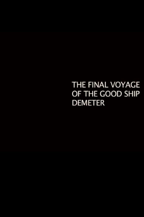 The Final Voyage of the Good Ship Demeter Poster