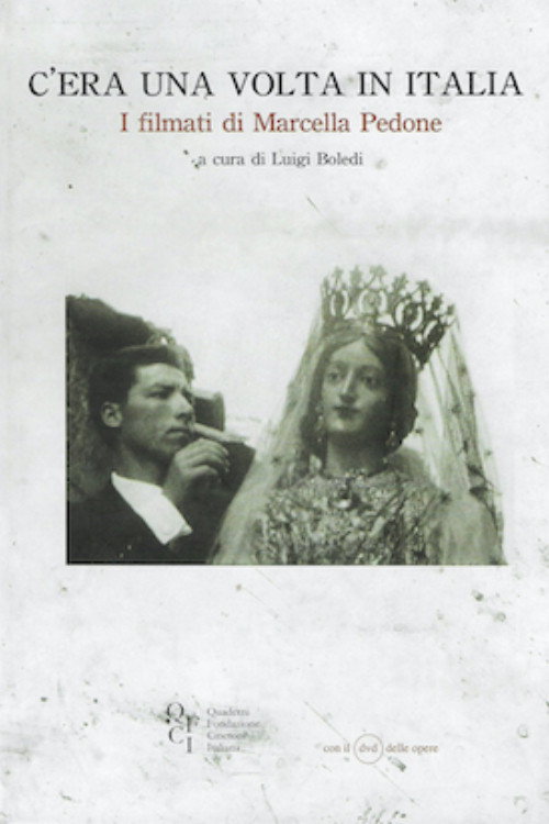 C'era una volta in Italia. I filmati di Marcella Pedone Poster