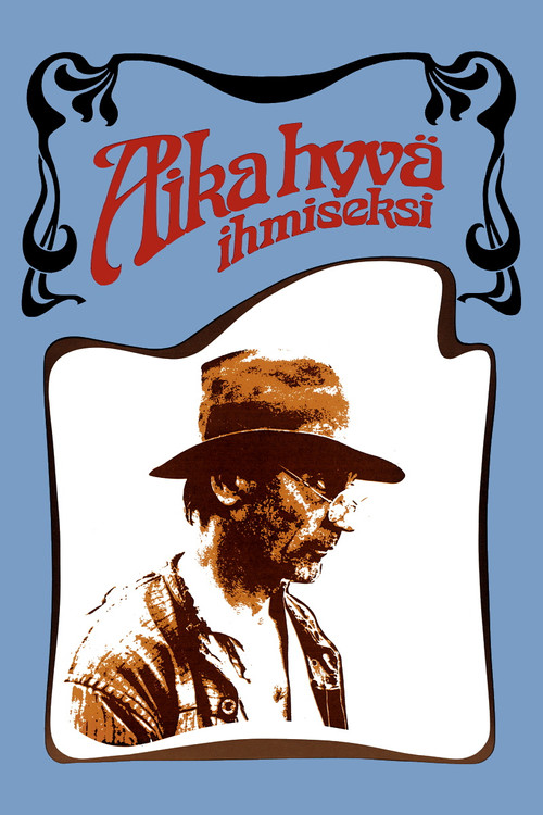 Aika hyvä ihmiseksi Poster