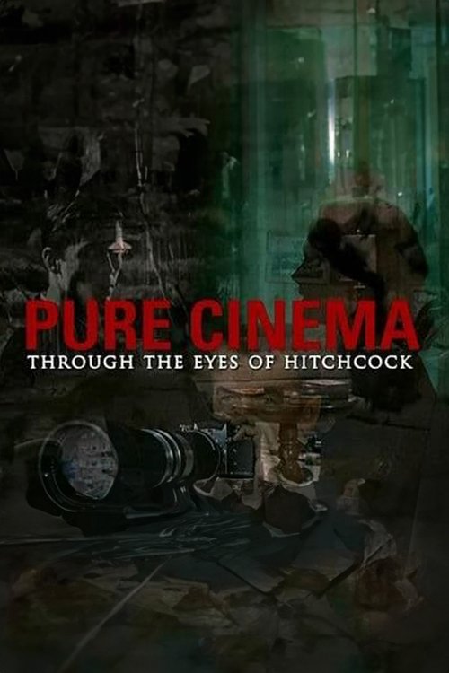 Pure Cinema: Through the Eyes of Hitchcock Poster