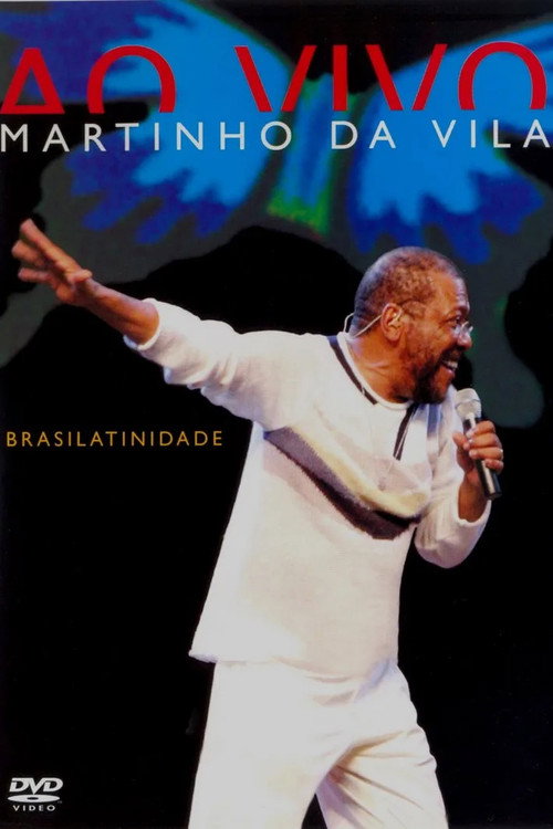 Martinho Da Vila – Brasilatinidade Ao Vivo Poster