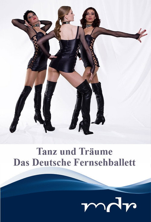 Tanz und Träume - Das Deutsche Fernsehballett Poster