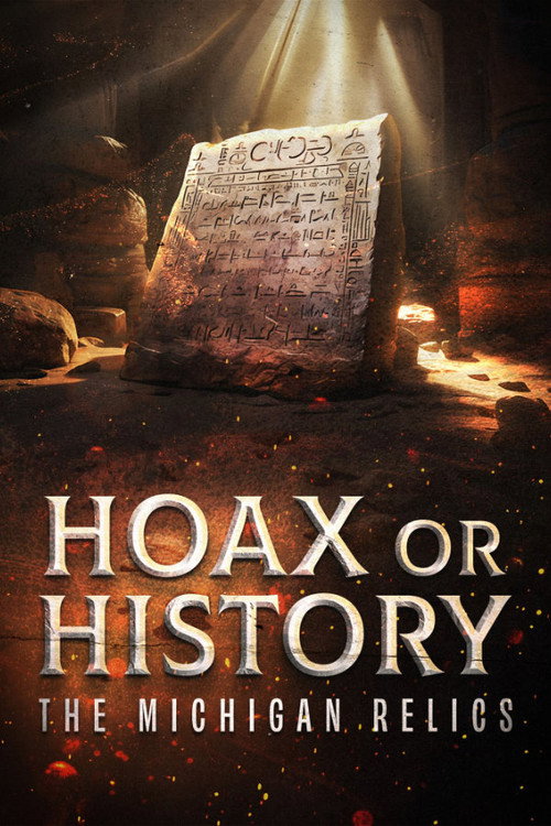 Hoax or History: The Michigan Relics Poster