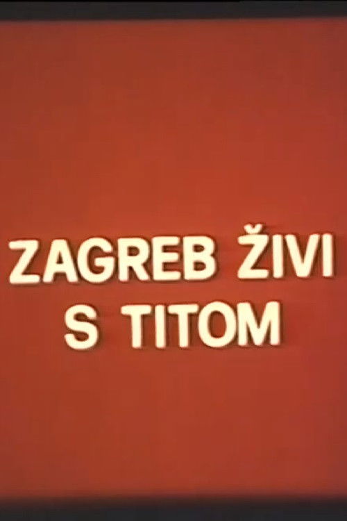 Zagreb Lives with Tito Poster