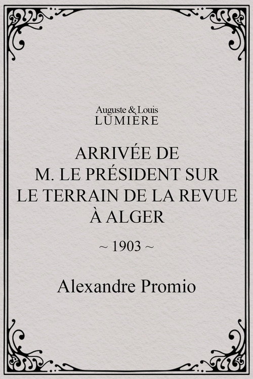Arrivée de M. le président sur le terrain de la revue à Alger Poster
