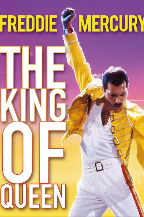 Freddie Mercury: The King of Queen Poster