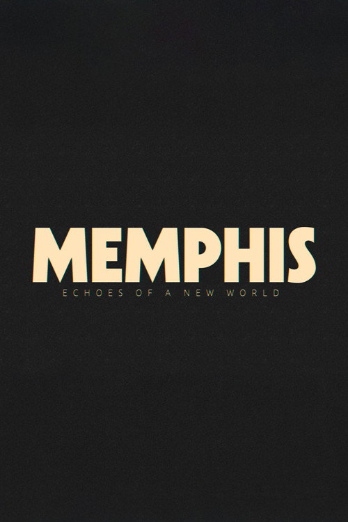 Memphis - Echoes of a New World Poster