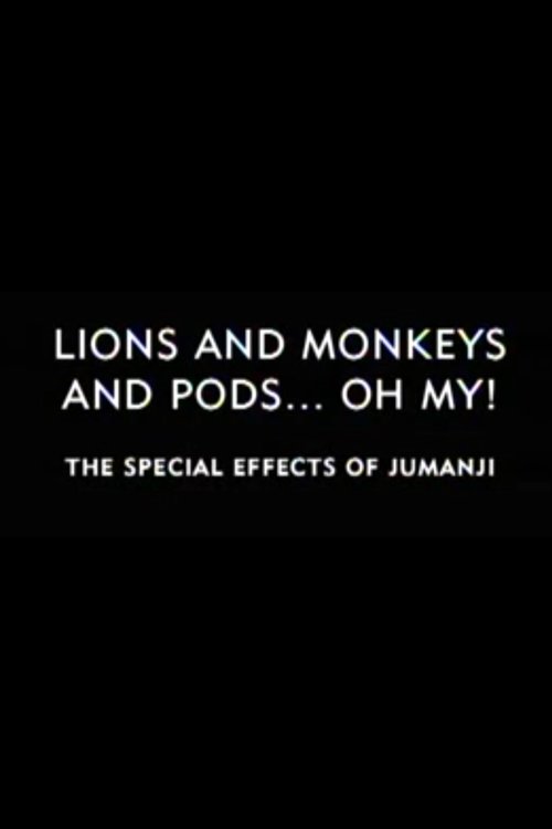 Lions and Monkeys and Pods... Oh My!: The Special Effects of 'Jumanji' Poster