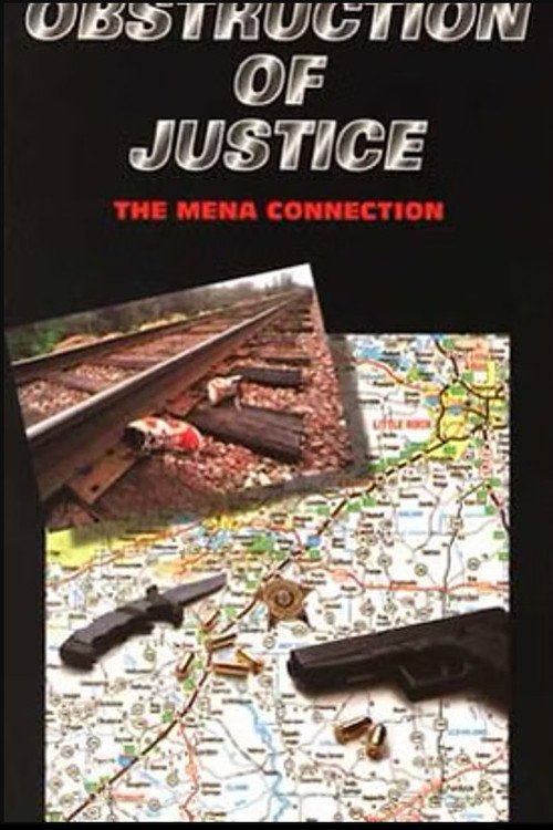 Obstruction Of Justice: The Mena Connection Poster