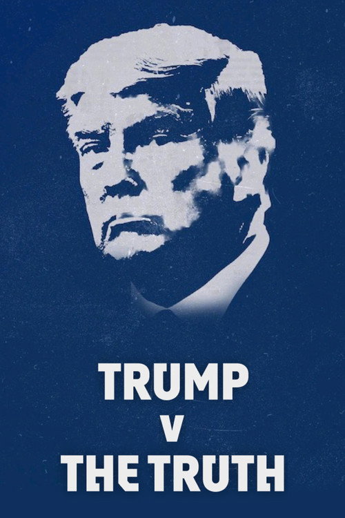 Trump v the Truth Poster