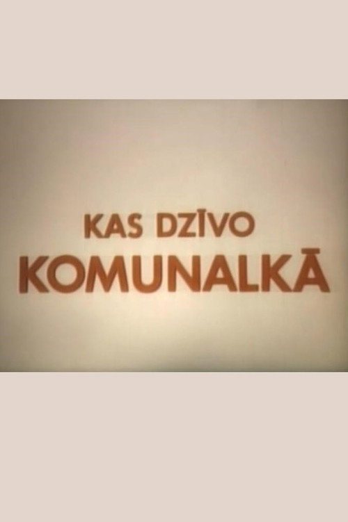 Kas dzīvo komunalkā Poster