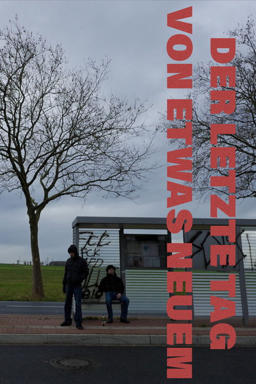 Der letzte Tag von etwas Neuem Poster