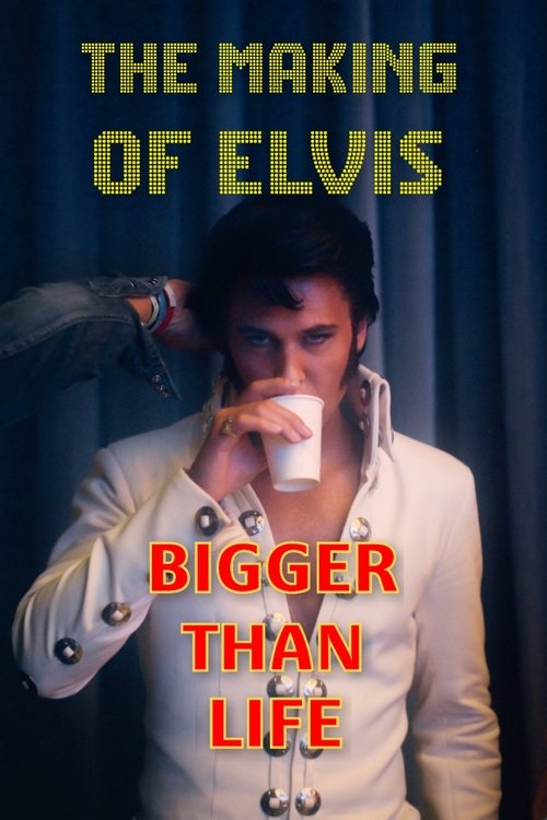 Bigger Than Life - The Making of Elvis Poster