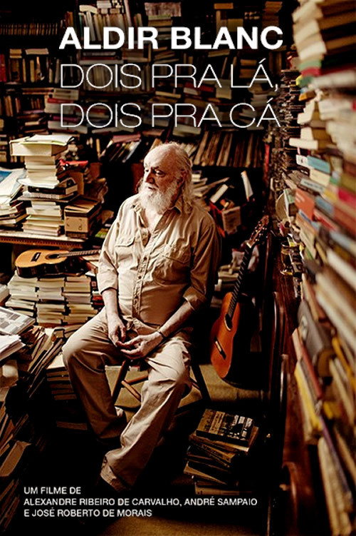 Aldir Blanc - Dois pra lá, Dois pra cá Poster